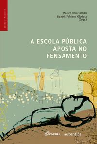 Produktbild: A escola p&uacute;blica aposta no pensamento
