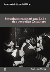 Produktbild: Sexualwissenschaft am Ende des sexuellen Zeitalters
