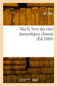 Produktbild: Kia li, livre des rites domestiques chinois