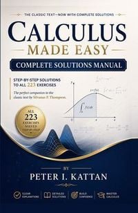Produktbild: Calculus Made Easy - Complete Solutions Manual