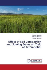 Produktbild: Effect of Soil Compaction and Sowing Dates on Yield of Tef Varieties