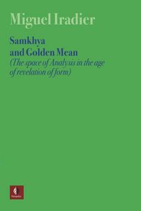 Produktbild: SAMKHYA AND GOLDEN MEAN (The space of Analysis in the age of revelation of form)
