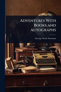 Produktbild: Adventures With Books and Autographs