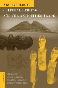 Produktbild: Archaeology, Cultural Heritage, and the Antiquities Trade
