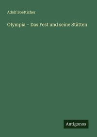 Produktbild: Olympia - Das Fest und seine St&auml;tten
