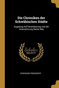 Produktbild: Die Chroniken der Schw&auml;bischen St&auml;dte