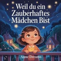 Produktbild: Weil du ein zauberhaftes M&auml;dchen bist
