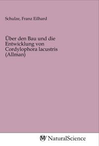Produktbild: &Uuml;ber den Bau und die Entwicklung von Cordylophora lacustris (Allman)