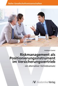 Produktbild: Riskmanagement als Positionierungsinstrument im Versicherungsvertrieb