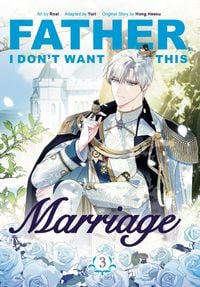 Produktbild: Father, I Don't Want This Marriage, Vol. 3