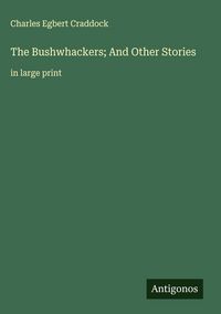 Produktbild: The Bushwhackers; And Other Stories