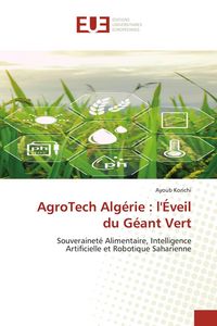 Produktbild: AgroTech Alg&eacute;rie : l'&Eacute;veil du G&eacute;ant Vert