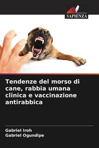 Produktbild: Tendenze del morso di cane, rabbia umana clinica e vaccinazione antirabbica