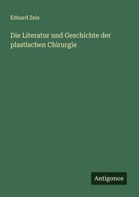 Produktbild: Die Literatur und Geschichte der plastischen Chirurgie