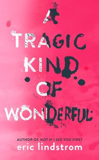 Produktbild: A Tragic Kind of Wonderful
