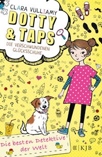 Bild vom Artikel Dotty und Taps – Die verschwundenen Glücksschuhe vom Autor Clara Vulliamy