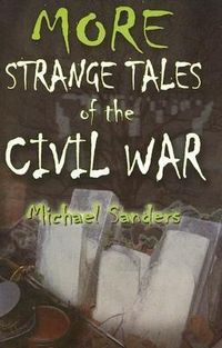 Produktbild: More Strange Tales of the Civil War