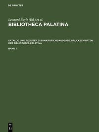 Produktbild: Katalog und Register zur Mikrofiche-Ausgabe. Druckschriften der Bibliotheca Palatina