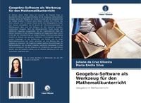 Produktbild: Geogebra-Software als Werkzeug f&uuml;r den Mathematikunterricht