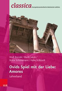 Produktbild: Ovids Spiel mit der Liebe: Amores - Lehrerband