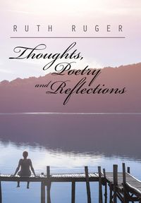 Produktbild: Ruger, R: Thoughts, Poetry and Reflections