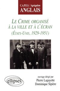 Produktbild: crime organis&eacute; &agrave; la ville et &agrave; l'&eacute;cran (Le) - Etats-Unis 1929-1951
