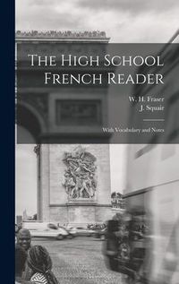 Produktbild: The High School French Reader [microform]: With Vocabulary and Notes