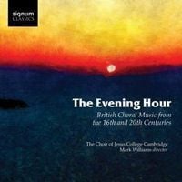 Produktbild: The Evening Hour-Britische Chormusik