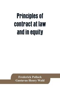 Produktbild: Principles of contract at law and in equity; being a treatise on the general principles concerning the validity of agreements, with a special view to