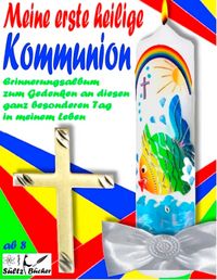 Produktbild: Meine erste heilige Kommunion - Erinnerungsalbum zur Erstkommunion - Kommunionalbum