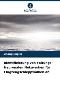 Produktbild: Identifizierung von Faltungs-Neuronalen Netzwerken f&uuml;r Flugzeugschleppwolken an