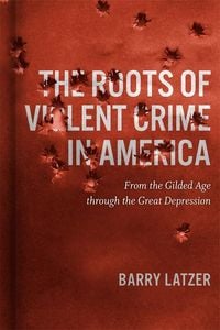 Produktbild: The Roots of Violent Crime in America