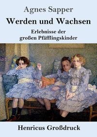 Produktbild: Werden und Wachsen (Gro&szlig;druck)