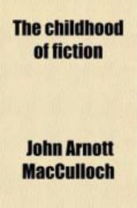 Produktbild: The Childhood of Fiction; A Study of Folk Tales and Primitive Thought