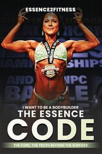 Produktbild: I want to be a bodybuilder: The Essence code