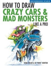 Produktbild: How to Draw Crazy Cars & Mad Monsters Like a Pro