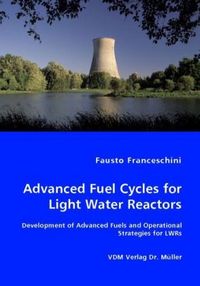 Produktbild: Advanced Fuel Cycles for Light Water Reactors