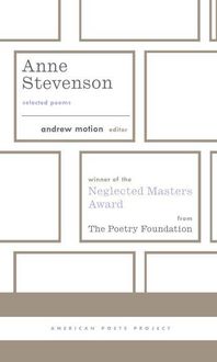 Produktbild: Anne Stevenson: Selected Poems: (American Poets Project #26)