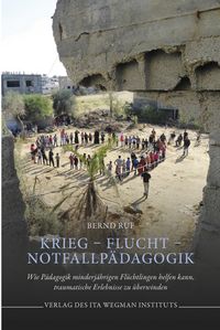 Produktbild: Krieg &ndash; Flucht &ndash; Notfallp&auml;dagogik