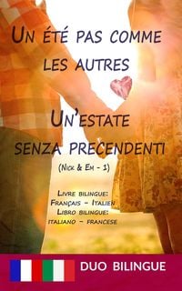 Produktbild: Un &eacute;t&eacute; pas comme les autres / Un'estate senza precendenti - Libro bilingue: italiano - francese