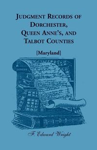Produktbild: Judgment Records of Dorchester, Queen Anne's, and Talbot Counties [Maryland]