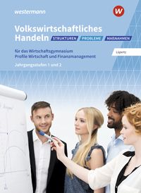 Produktbild: Volkswirtschaftliches Handeln: Strukturen - Probleme - Ma&szlig;nahmen. Schulbuch
