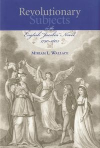 Produktbild: Revolutionary Subjects in the English 'Jacobin' Novel, 1790-1805