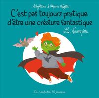 Produktbild: C'est pas toujours pratique d'&ecirc;tre une cr&eacute;ature fantastique