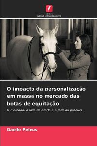 Produktbild: O impacto da personaliza&ccedil;&atilde;o em massa no mercado das botas de equita&ccedil;&atilde;o