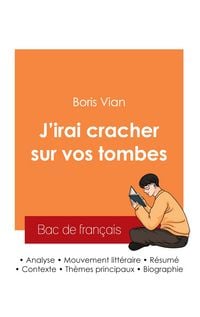 Produktbild: Réussir son Bac de français 2025 : Analyse du roman J'irai cracher sur vos tombes de Boris Vian