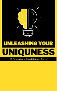 Produktbild: Unleashing Your Uniqueness: 10 Strategies to Stand Out and Thrive
