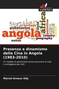 Produktbild: Presenza e dinamismo della Cina in Angola (1983-2010)