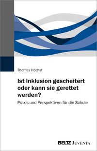 Produktbild: Ist Inklusion gescheitert oder kann sie gerettet werden?