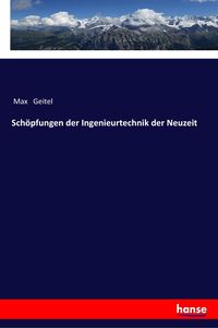 Produktbild: Sch&ouml;pfungen der Ingenieurtechnik der Neuzeit